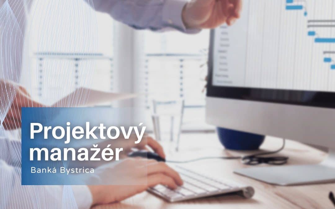 Projektový MANAŽÉR – TPP zamestnanec