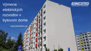 Výmena elektrických rozvodov v bytovom dome