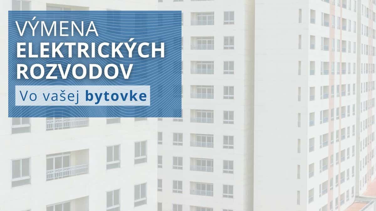 Výmena elektrických rozvodov v bytovom dome