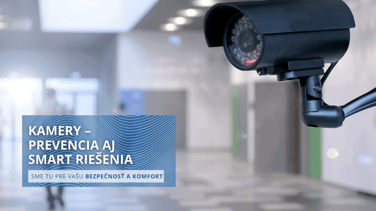 Kamery – prevencia, bezpečnosť a smart riešenia